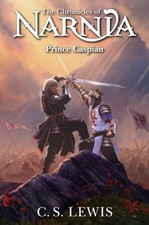 Prince Caspian (The Chronicles of Narnia, Book 4) by C. S. Lewis