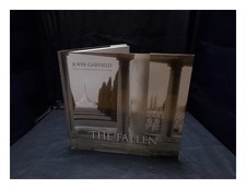 GARFIELD, JOHN the fallen: a photographic journey through the war cemeteries