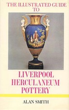 Liverpool Herculaneum Creamware Pottery - History Types Marks Etc. /Book