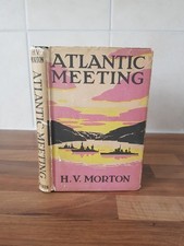 ATLANTIC MEETING by H V Morton Vintage World War II Churchill Hardback 1943