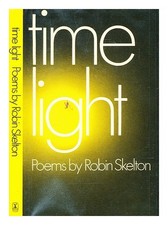Skelton, Robin Timelight: Poems 1974 Hardcover