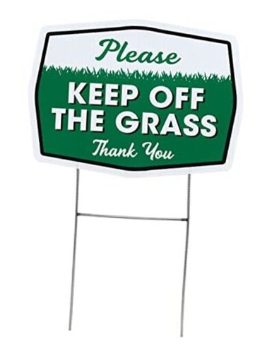 Please keep off grass yard - please,