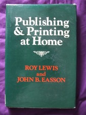 Book PUBLISHING & PRINTING AT HOME Roy Lewis & John Easson Letterpress Adana