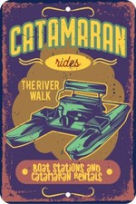 Catamaran Rides Boat River Rentals Aluminum Tin Sign Plaque Man Cave Bar S323