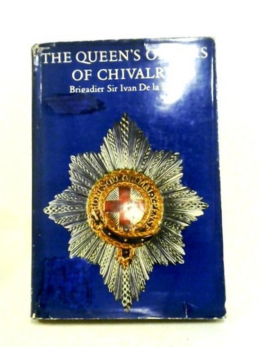 The queen orders chivalry - the,