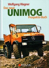 Wagner: Das neue Unimog Prospekte-Buch Bildband/Geschichte/Technik/Fotos/Bilder