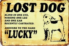 LOST DOG LUCKY RUSTY TIN SIGNS