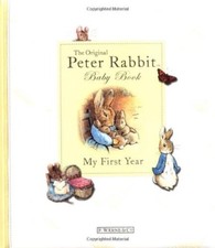 The Original Peter Rabbit Baby Book - My First Year (Beatrix Potter) By Judy Ta