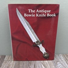 THE ANTIQUE BOWIE KNIFE BOOK, by B. Adams, J.B. Voyles, T. M #21 Of 1000