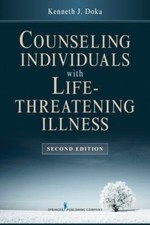 Counseling Individuals with Life Threatening Illness, Doka PhD, Kenneth J., 9780