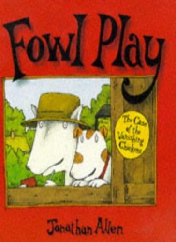 Fowl play the - fowl, of