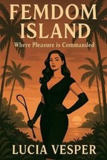 Lucia Vesper Femdom Island