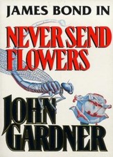Never Send Flowers (James Bond novel),John Gardner