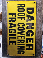 Vintage "DANGER ROOF COVERING FRAGILE"   Enamel Sign SOLID 