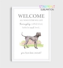 Weimaraner Unframed A4 Picture/Print, Fun "Welcome" Quote, Dog Wall Art/Gift