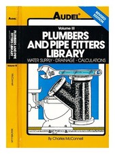 MCCONNELL, CHARLES Plumbers and pipe fitters library : Volume 3 - Water supply d