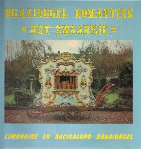 Draaiorgel romantiek het - draaiorgel,