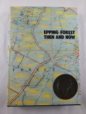 Epping Forest Then and Now: An