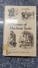 A History of Machine Tools Ian