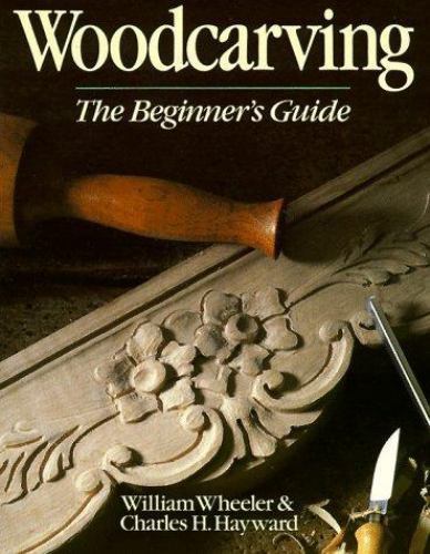 Woodcarving the beginner s - woodcarving:,