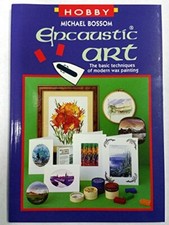 Encaustic Art The basic