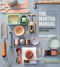The Martha Manual How To Do