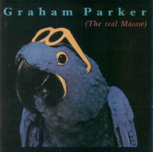 Graham parker the real - real, macaw