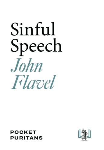 Sinful speech john flavel - sinful, by