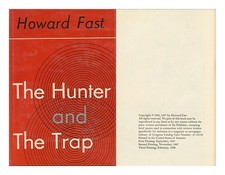 FAST, HOWARD (1914-2003) The Hunter and the Trap, by Howard Fast 1968 Hardcover