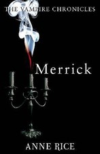 Merrick: The Vampire Chronicles 7 by Anne Rice (Paperback, 2010)