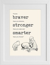 #34 Winnie the Pooh Print You're Braver than Poster Mounted A4 A5 Wall Art Decor