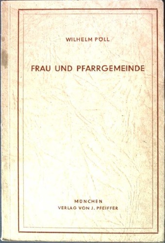 Frau und pfarrgemeinde - pfarrgemeinde., pöll