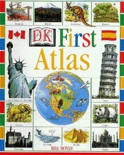 DK First Atlas by Boyle, Bill