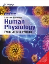 HUMAN PHYSIOLOGY: FROM CELLS TO SYSTEMS BY LAURALEE SHERWOOD, 9TH INT'L ED.