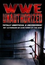 WWE: Unauthorised DVD (2006)