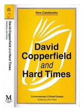 PECK, John David Copperfield and Hard times: Charles Dickens / edited by John Pe