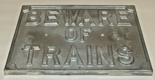 Beware the trains cast sign - beware,
