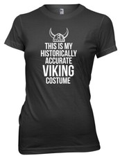 This Is My Historically Accurate Viking Costume Womens Ladies Funny T-Shirt