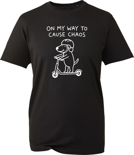 Way cause chaos t - on, my
