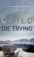 Die Trying: (Jack Reacher 2)