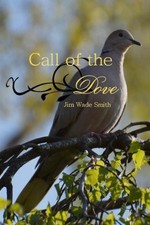 Call of the Dove by Jim Wade