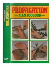 TOOGOOD, ALAN Propagation 1980 First Edition Hardcover