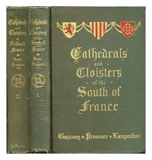 ROSE, ELISE WHITLOCK Cathedrals and cloisters of the south of France : in 2 volu