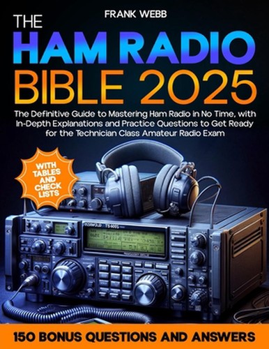 The ham radio bible - the, bible:
