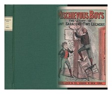 Bettany, Jeanie Gwynne Mischievous Boys; Or, Aunt Saracen's Two