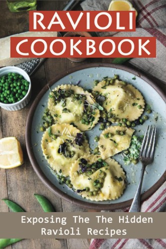 Ravioli cookbook exposing the - ravioli,
