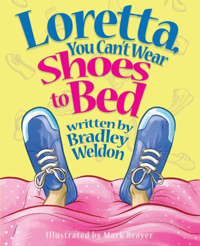 Loretta you can wear shoes - loretta,, can't