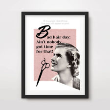 WOMENS FUNNY HAIRDRESSING SALON ART PRINT POSTER Wall Decor Bad Hair Day No Time