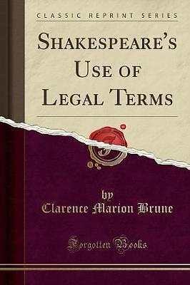 Shakespeare use legal - shakespeare's, of