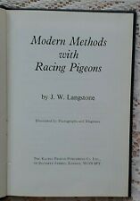 MODERN METHODS WITH RACING PIGEONS BY J W LANGSTONE 1976 2ND ED. PIGEON RACING